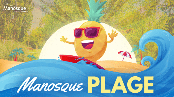 Manosque Plage  - Un été à Manosque