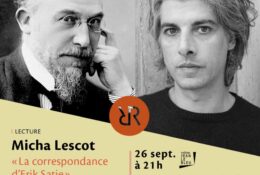 Lecture "Correspondances d'Erik Satie" avec Micha Lescot