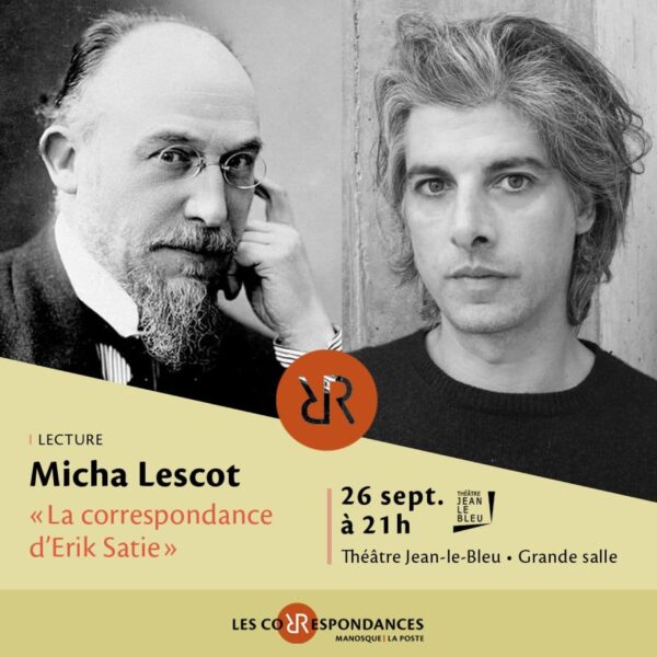 Lecture "Correspondances d'Erik Satie" avec Micha Lescot