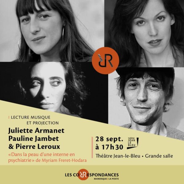 Lecture, musique et projection « Dans la peau d’une interne en psychiatrie » de Myriam Freret-Hodara avec Juliette Armanet (lecture, piano et chant), Pauline Jambet (lecture et chant) et Pierre Leroux (guitare)