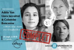 Les correspondances : Performance littéraire « Mon vrai nom est Elisabeth » d’Adèle Yon_Manosque